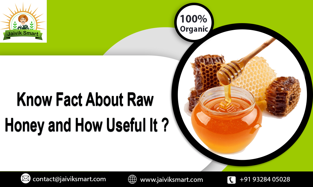 Know Fact About Raw Honey and How Useful It